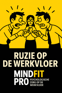 Ruzie op de werkvloer Bedrijfspsycholoog mindfitpro